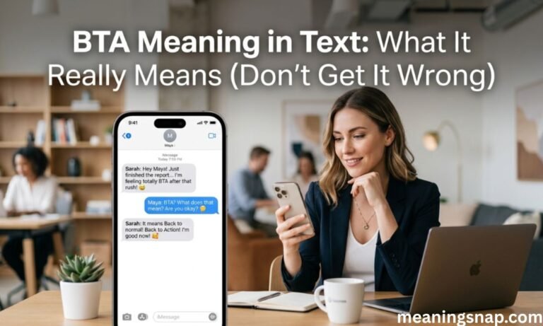 Woman holding a smartphone displaying a text conversation about the acronym BTA under title BTA Meaning in Text: What It Really Means (Don't Get It Wrong).