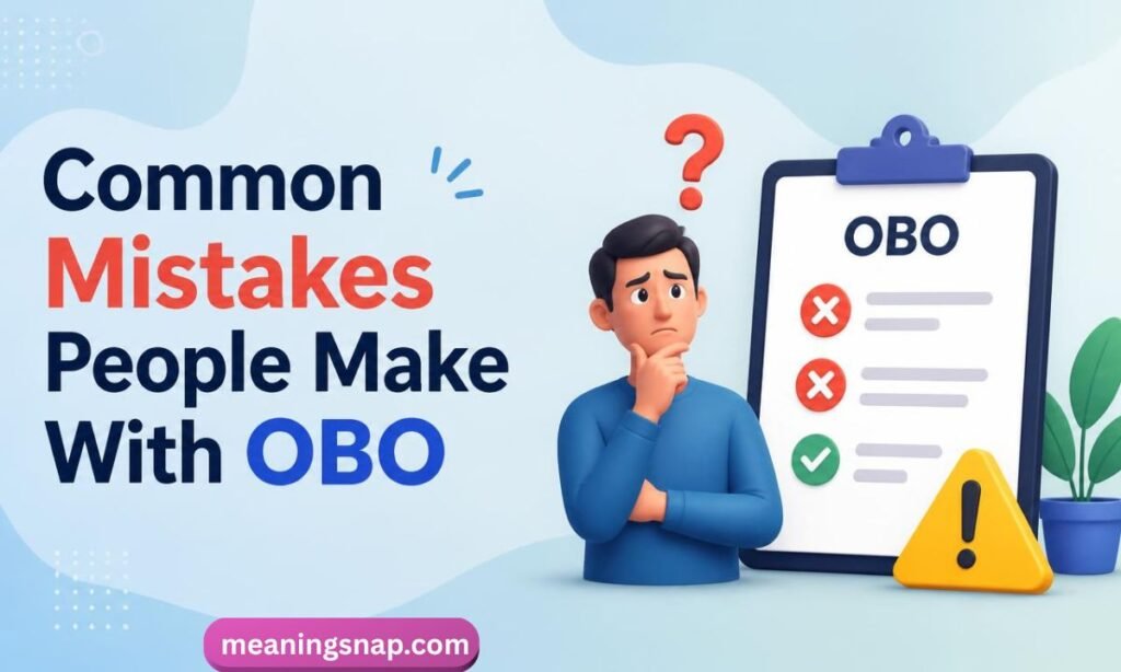 A 3D illustration of a thoughtful man standing next to a checklist showing red crosses and a green checkmark under headline Common Mistakes People Make With OBO.