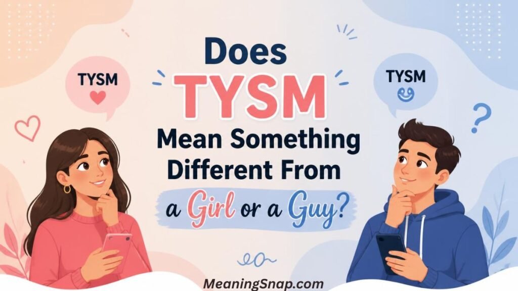 Illustrated girl and guy holding smartphones under title Does TYSM Mean Something Different From a Girl or a Guy?