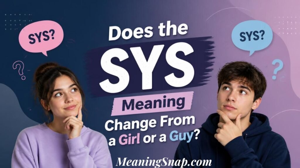 Graphic asking "Does the SYS Meaning Change From a Girl or a Guy?" featuring a young woman and man looking thoughtful with pink and blue "SYS?" speech bubbles.