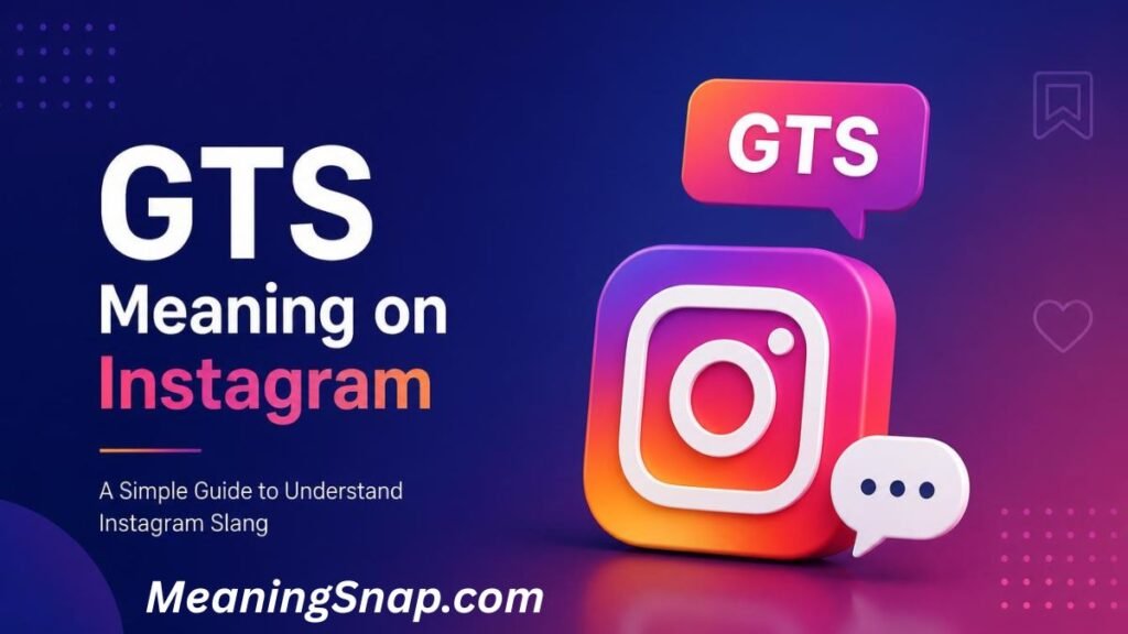 3D Instagram logo beside a speech bubble displaying "GTS" and text reading "GTS Meaning on Instagram."