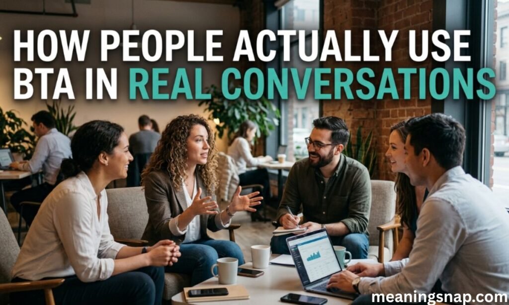 A group of diverse professionals conversing in a modern office lounge around a coffee table under title HOW PEOPLE ACTUALLY USE BTA IN REAL CONVERSATIONS.