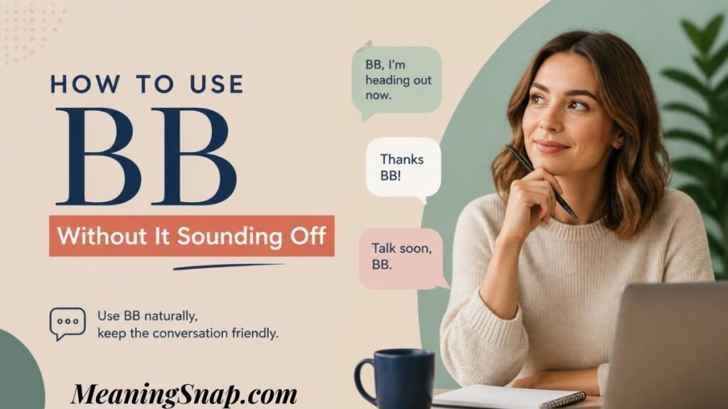 Graphic titled "HOW TO USE BB Without It Sounding Off" showing a thoughtful woman at a desk with speech bubbles containing example messages using "BB".