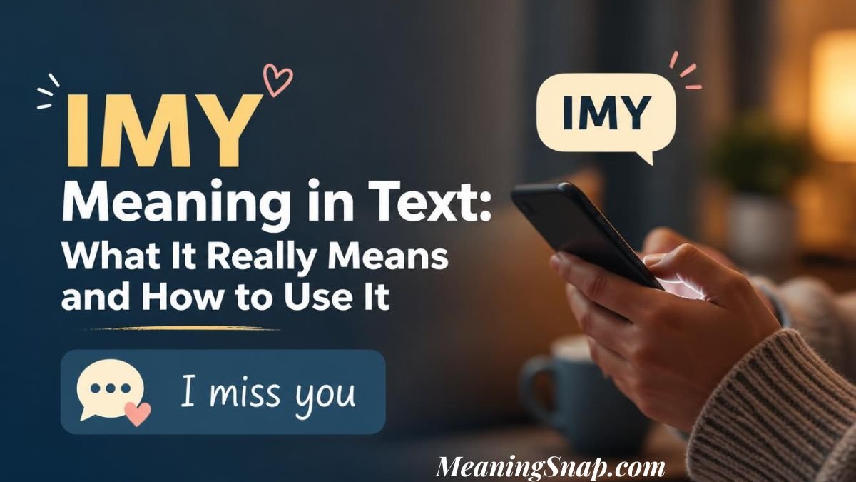Graphic titled "IMY Meaning in Text: What It Really Means and How to Use It" showing hands holding a smartphone next to an "IMY" speech bubble and an "I miss you" callout box.