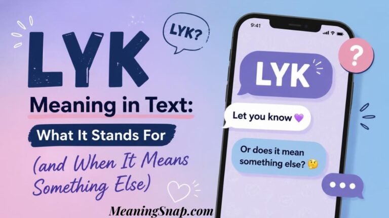 Graphic explaining "LYK Meaning in Text: What It Stands For (and When It Means Something Else)" showing a smartphone with speech bubbles for "LYK" and "Let you know."
