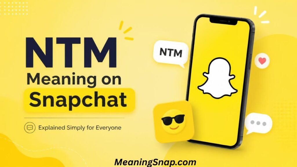 Smartphone screen displaying the Snapchat logo next to an NTM speech bubble, cool face emoji, and headline text.