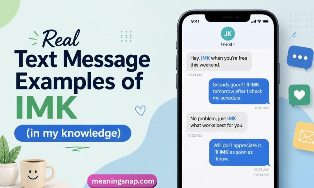 Smartphone screen displaying a text conversation with real messaging examples using IMK under title Real Text Message Examples of IMK (in my knowledge).