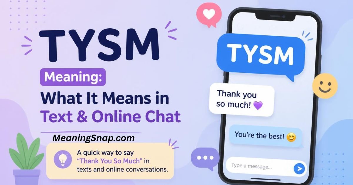 Smartphone showing a chat thread defining TYSM next to a floating speech bubble under title TYSM Meaning: What It Means in Text & Online Chat.