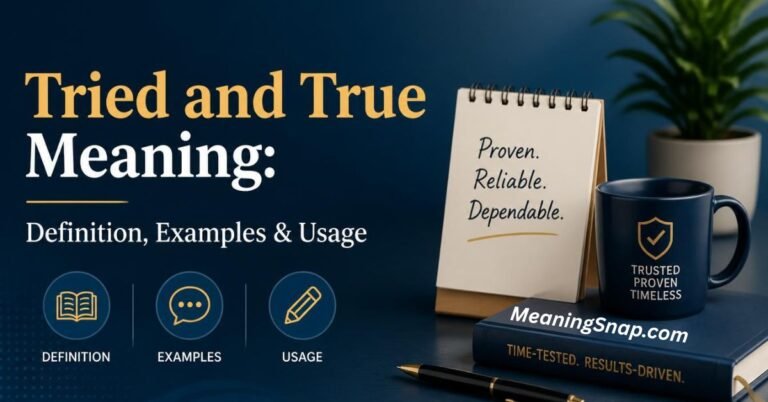 Desk setup with a notepad displaying Proven, Reliable, Dependable next to a mug under headline Tried and True Meaning: Definition, Examples & Usage.