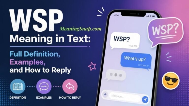 Graphic explaining "WSP Meaning in Text: Full Definition, Examples, and How to Reply" featuring a smartphone showing a text exchange with "WSP?" and "What's up?".