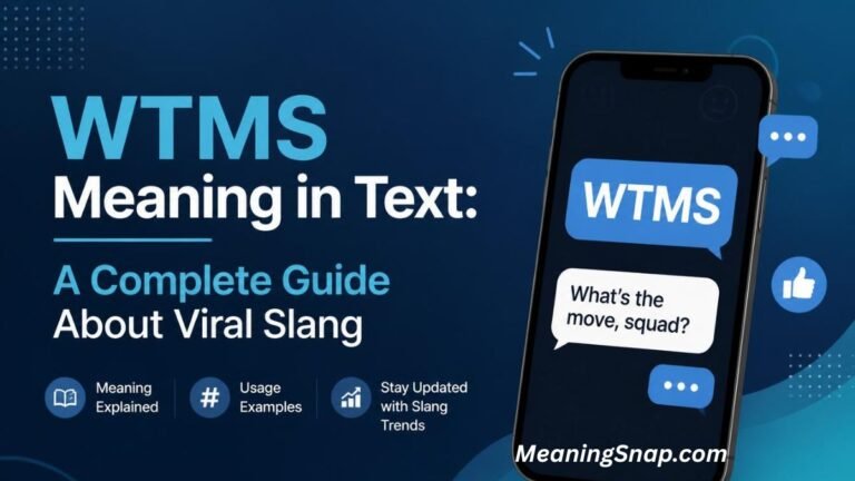 Graphic explaining WTMS meaning in text with a smartphone showing "What's the move, squad?" and message bubbles on a dark blue background.