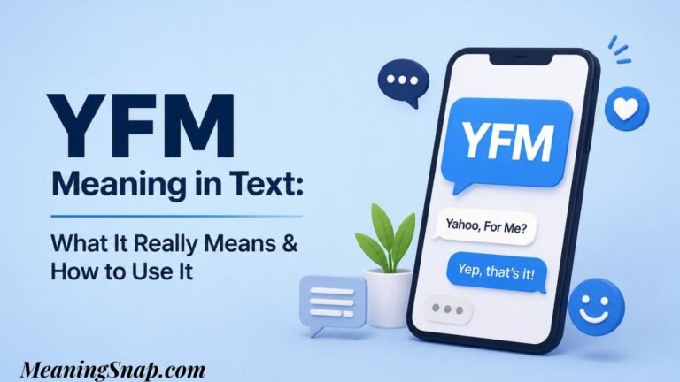 Graphic explaining the yfm meaning in text titled "YFM Meaning in Text: What It Really Means & How to Use It", showing a smartphone with speech bubbles asking "Yahoo, For Me?".