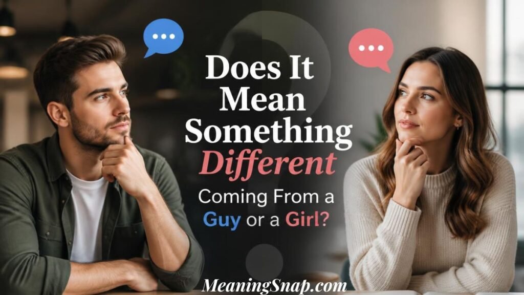 Infographic titled Does It Mean Something Different Coming From a Guy or a Girl?, featuring a young man and woman in thoughtful poses with blue and pink speech bubbles.