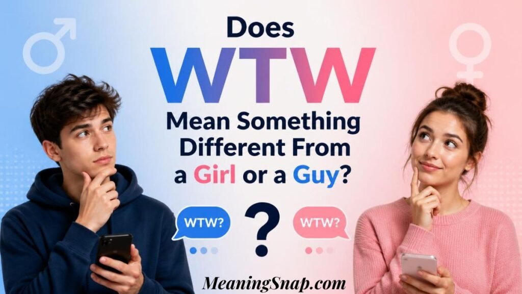 Infographic titled Does WTW Mean Something Different From a Girl or a Guy?, showing a young man and woman in thinking poses with blue and pink speech bubbles reading WTW?.