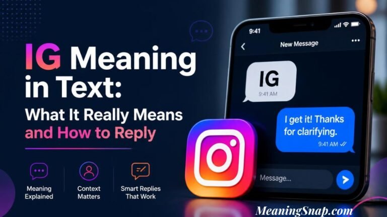 Infographic explaining IG Meaning in Text: What It Really Means and How to Reply, featuring a smartphone showing an incoming message with IG next to a prominent 3D Instagram icon.