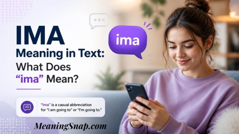 Smiling woman holding a smartphone with purple chat bubble explaining the IMA meaning in text slang.