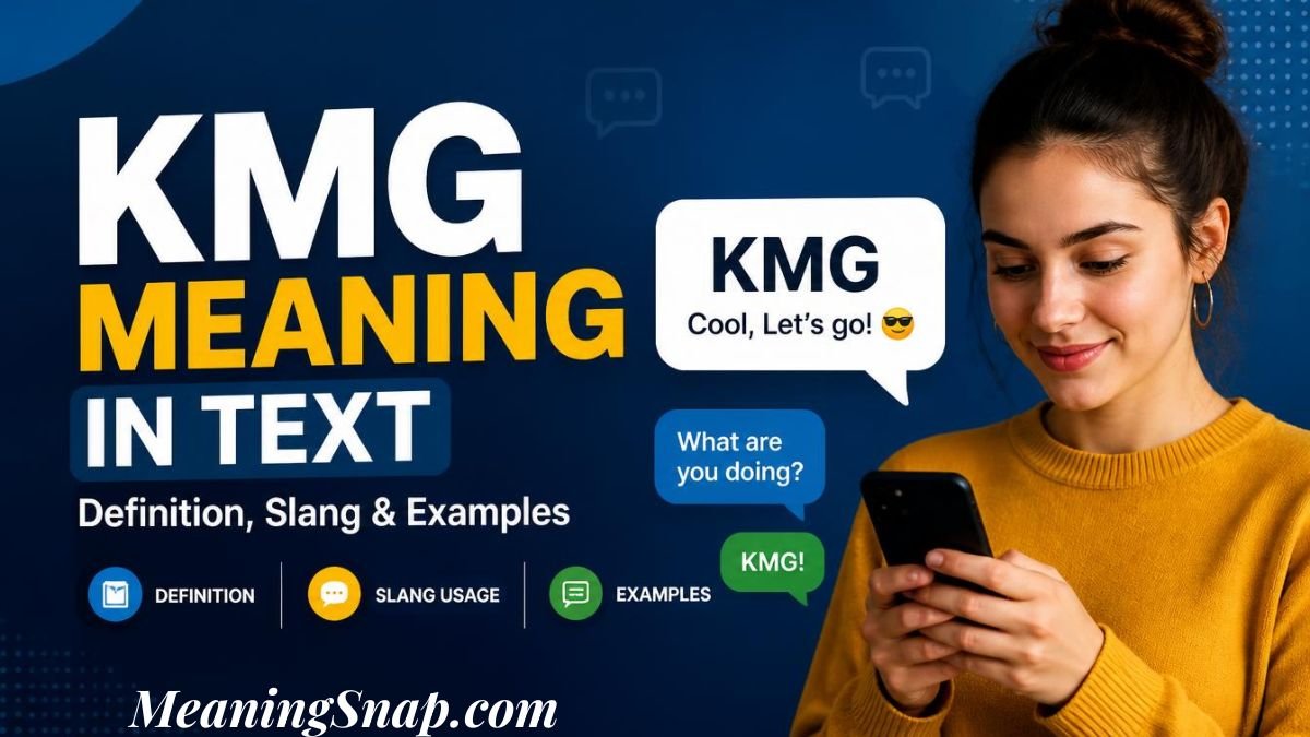 Infographic titled KMG MEANING IN TEXT: Definition, Slang & Examples, showing a woman with a high bun using a smartphone beside message bubbles defining KMG.