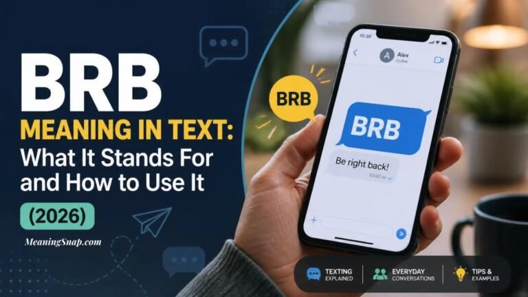 A hand holding a smartphone displaying a chat message "BRB" and "Be right back!" alongside headline text explaining the BRB meaning in text, what it stands for, and how to use it in 2026.