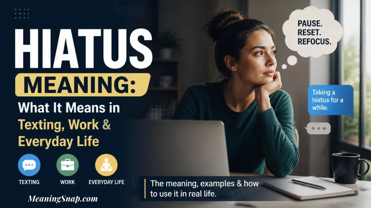 A woman sitting at a desk with a laptop looking thoughtfully out a window with a thought bubble reading "PAUSE. RESET. REFOCUS." alongside headline text explaining the HIATUS meaning in texting, work, and everyday life.