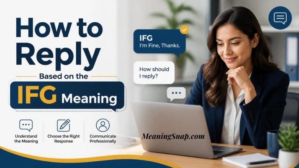 Smiling businesswoman at laptop viewing chat bubble with IFG meaning and response strategy badges.