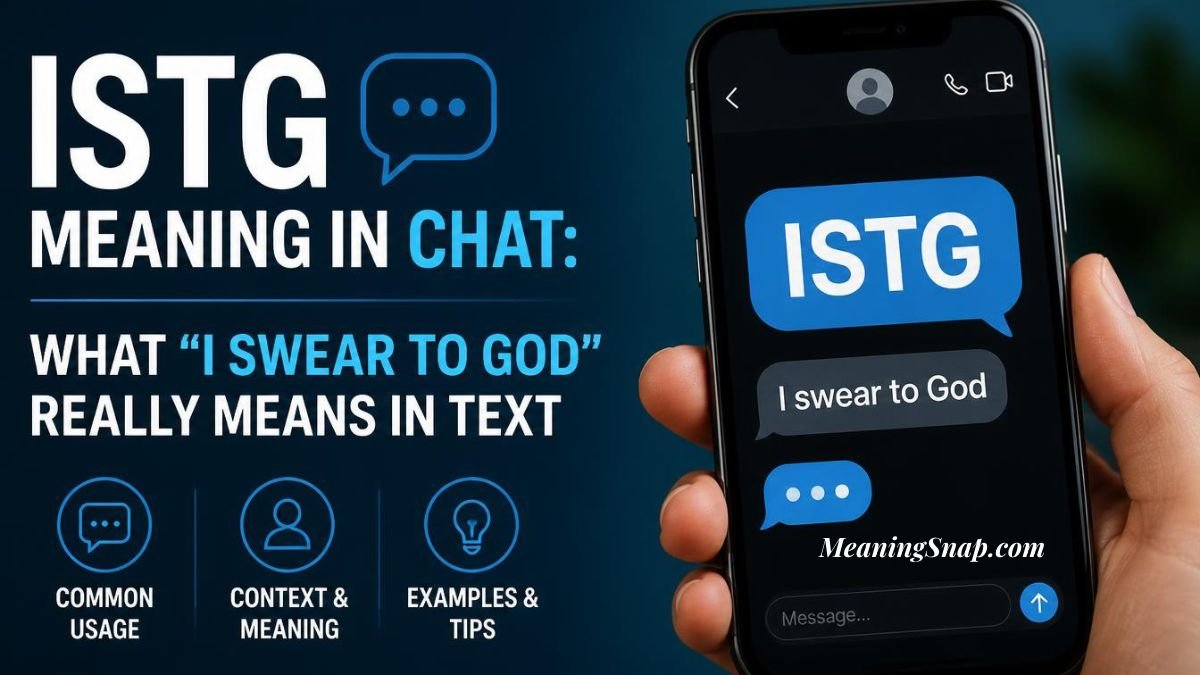 Hand holding smartphone displaying chat screen with ISTG meaning in text as I swear to God beside usage guide icons.