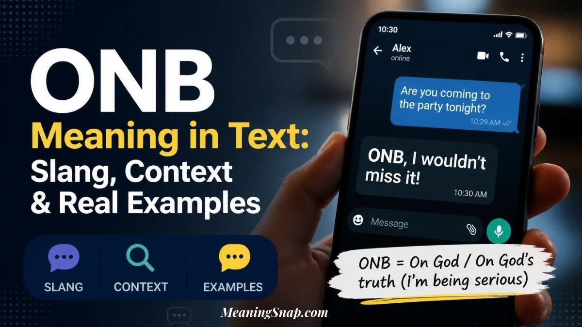 Hands holding a smartphone displaying a chat message with ONB meaning in text as On God or On God's truth.