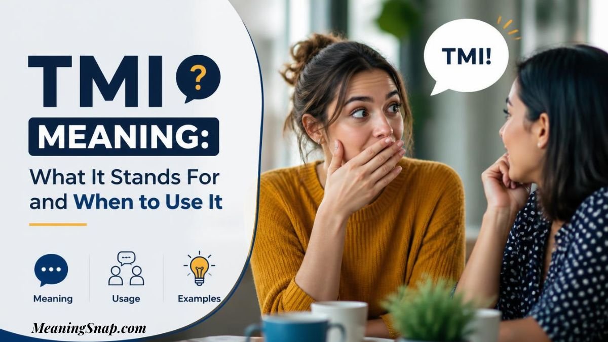 A woman covering her mouth in surprise while talking to a friend with a speech bubble reading "TMI!" alongside headline text explaining the TMI meaning, what it stands for, and when to use it.