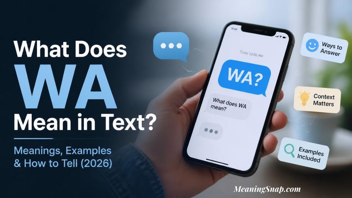 A person holding a smartphone displaying a chat exchange featuring "WA?" alongside headline text explaining What Does WA Mean in Text?.